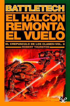 [El crepúsculo de los clanes 08] • El Halcón remonta el vuelo